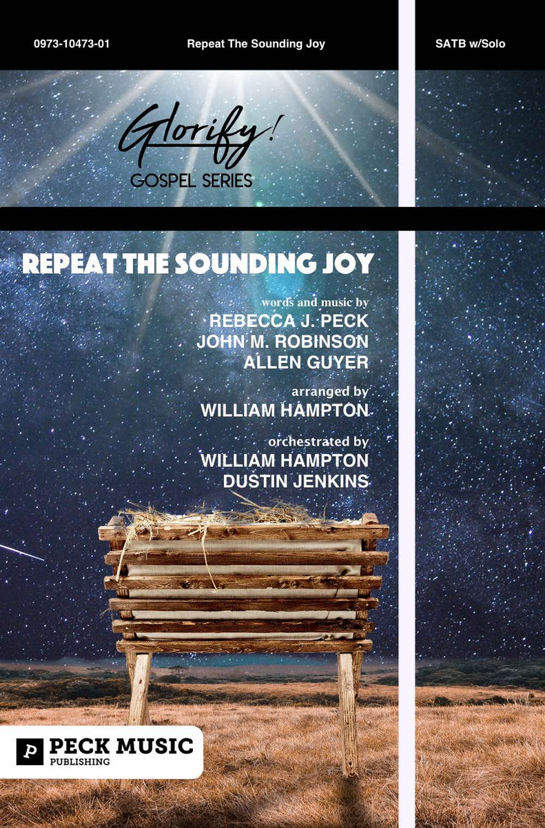 Repeat The Sounding Joy - choral arrangement| Peck Music Publishing