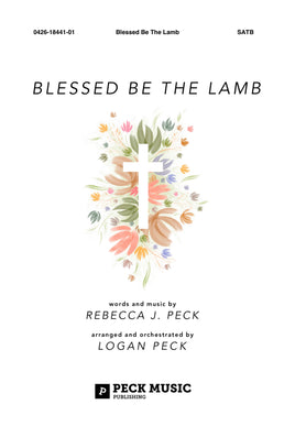 Blessed Be The Lamb - choral arrangement