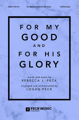For My Good And For His Glory - choral arrangement