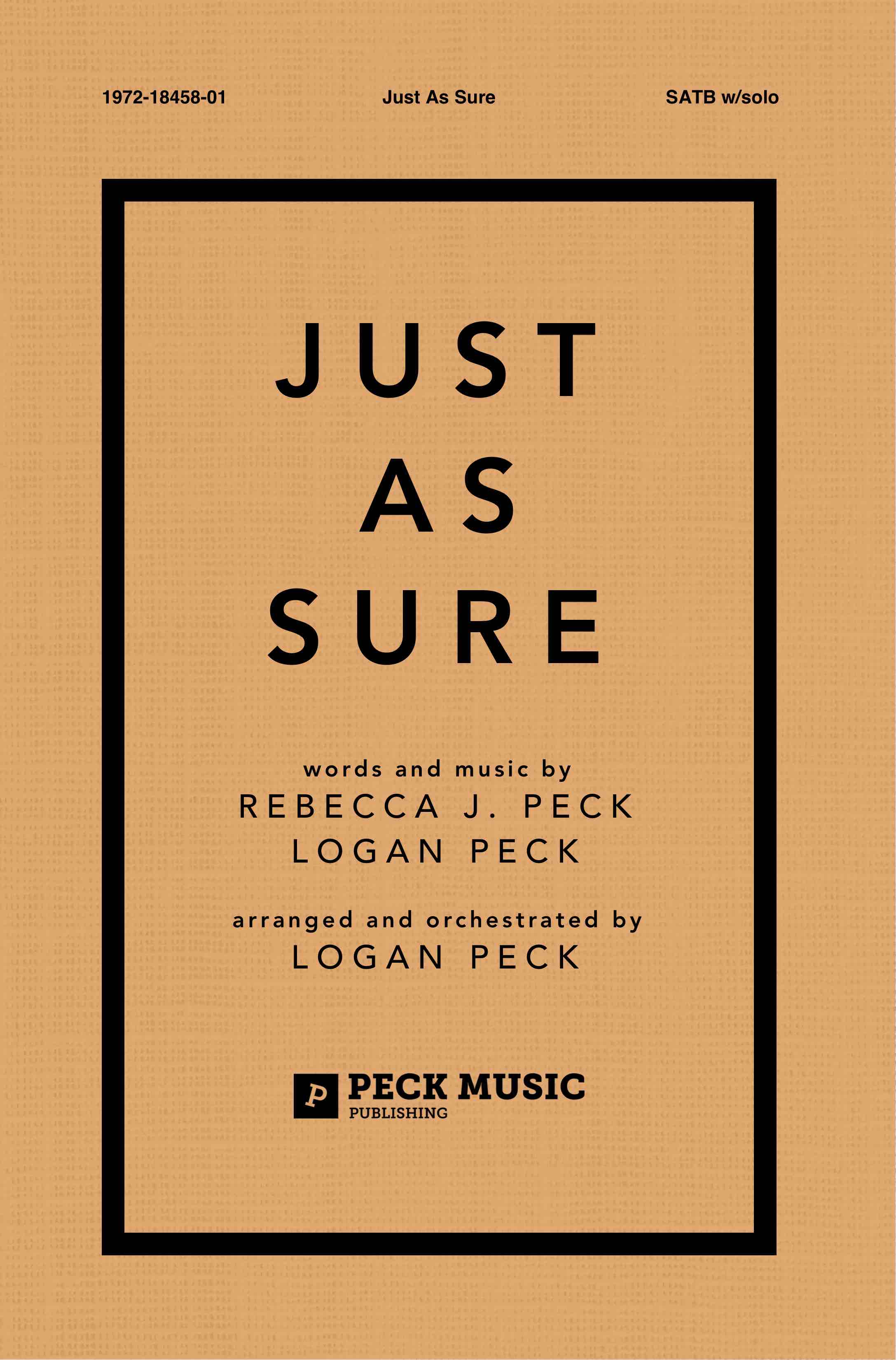 Just As Sure - choral arrangement| Peck Music Publishing