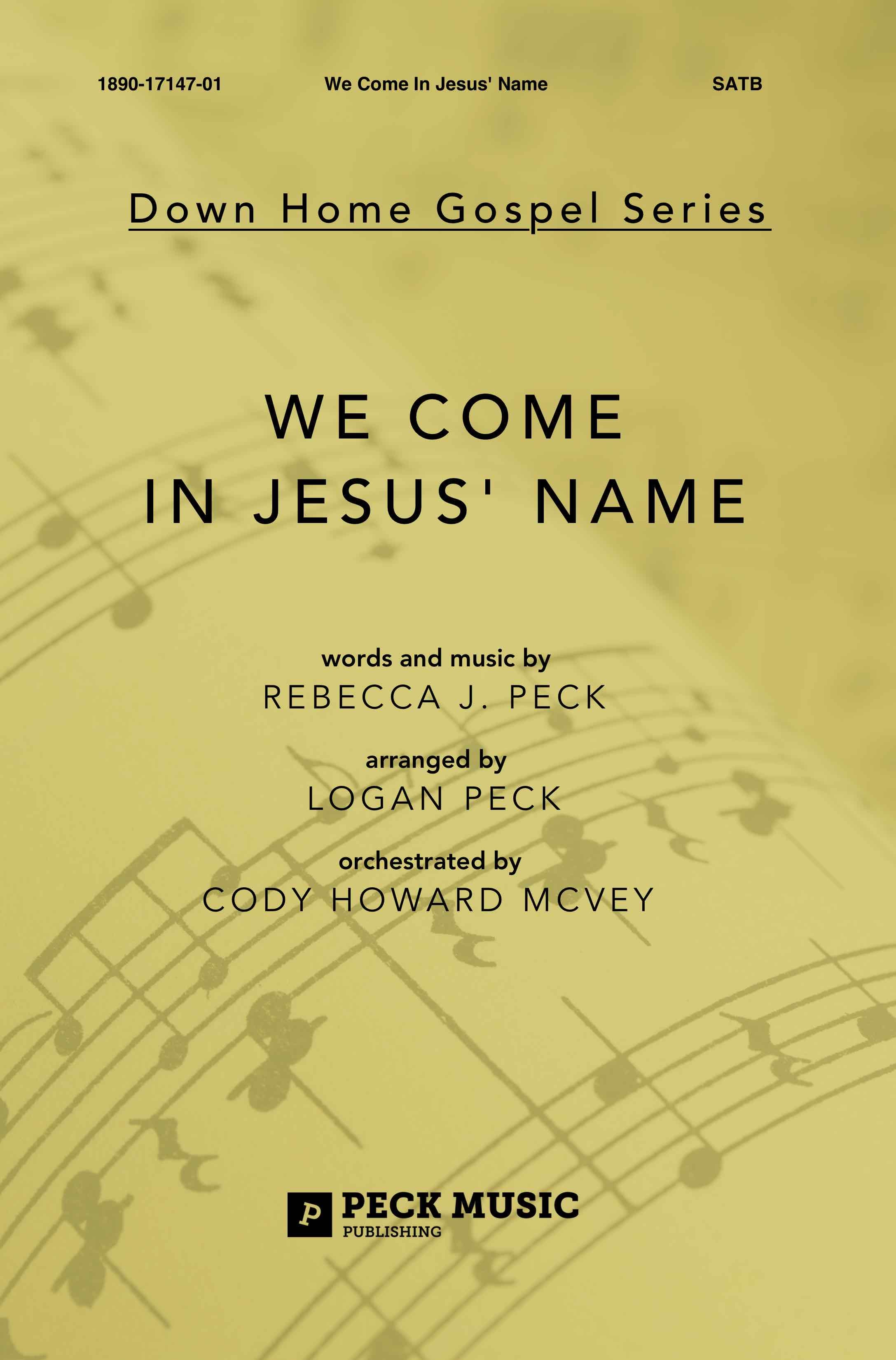 We Come In Jesus' Name - choral arrangement| Peck Music Publishing
