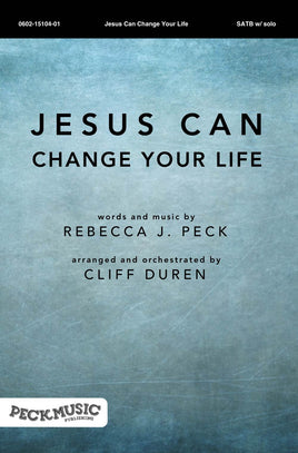 Jesus Can Change Your Life - choral arrangement