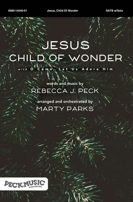 Jesus, Child Of Wonder - choral arrangement