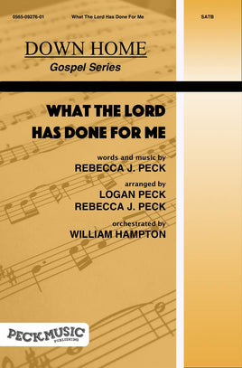 What The Lord Has Done For Me - choral arrangement