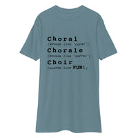 Men’s Premium Heavyweight Tee - choral chorale choir