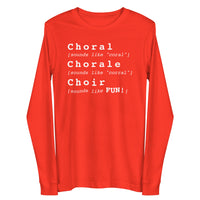 Unisex Long Sleeve Tee - Choral Chorale Choir