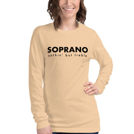 Women's Long Sleeve Tee - Soprano nothin' but treble
