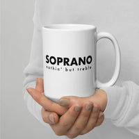 White glossy mug - Soprano nothin' but treble