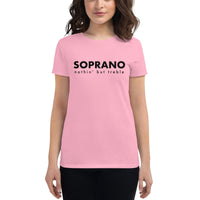 Women's Fashion Fitted Short Sleeve Tee - Soprano nothin' but treble