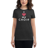 Women's Fashion Fitted Short Sleeve Tee - I heart my choir