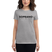 Women's Fashion Fitted Short Sleeve Tee - Soprano nothin' but treble